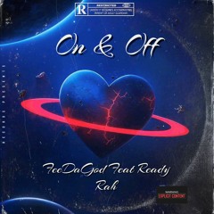 On & Off feat Ready Rahh (prod. Jp Beatz)