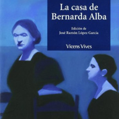 [ACCESS] EBOOK 📮 La Casa De Bernarda Alba (Clásicos Hispánicos) (Spanish Edition) by