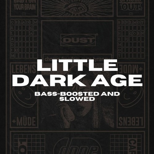 Little Dark Age Bass - Boosted and Slowed
