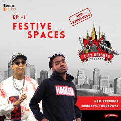 Ep 1 - Festive Spaces