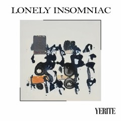 Yerite - Lonely Insomniac