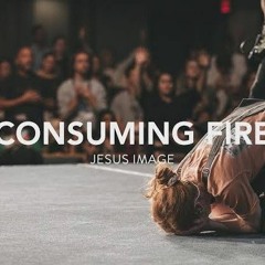 jesus-image-consuming-fire_(PraiseAnthems.com).mp3