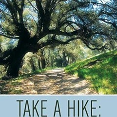 Read PDF EBOOK EPUB KINDLE Take a Hike: San Diego County: A Hiking Guide to 260 Trails in San Diego
