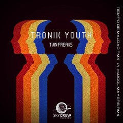 Tronik Youth  - Twin Freaks (Tiempo De Maldad Remix) [Skycrew Records] <Gouranga Premiere>