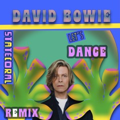 David Bowie - Let's Dance (Statecoral Remix)