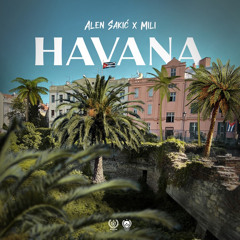 ALEN SAKIĆ x MILI - HAVANA (OFFICIAL VIDEO).mp3
