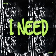 Suburb - I Need (Original Mix) [OLR048]