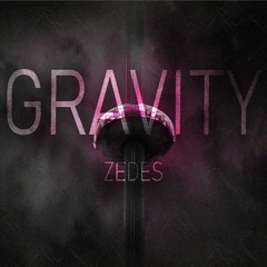 Zedes - Gravity