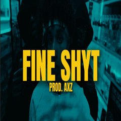 PEPINO - Fine Shyt (prod. axz)