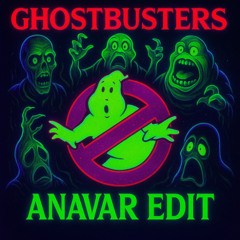Ghostbusters (Extended Mix) [ANAVAR EDIT]