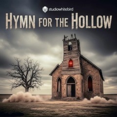 Hymn for the Hollow