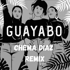 Guayabo (Chema Diaz Remix)