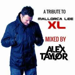 ALEX TAYLOR - MALLORCA LEE XL ALBUM TRIBUTE MIX