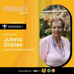 Julieta Dobles - Escritora costarricense | T.5 Ep.1