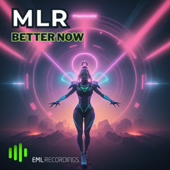 MLR - Better Now