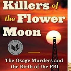 VIEW KINDLE 📜 Killers of the Flower Moon: The Osage Murders and the Birth of the FBI