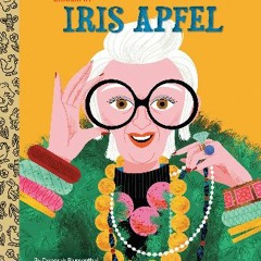 {DOWNLOAD} 📕 Iris Apfel: A Little Golden Book Biography ZIP