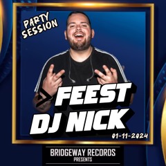 Bridgeway Records Presents ' Feest Dj Nick ' || FEESTMUZIEK || PARTYMIX || MASHUPS & EDIT MUSIC ||
