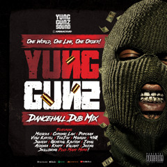 Yung Gunz Dancehall Dub Mix