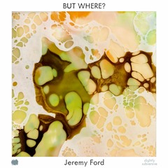 Jeremy Ford - But Where?