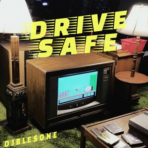 djblesOne - DRIVE SAFE (Bboy/Bgirl Mixtape)