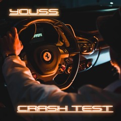 Youss - Crash Test 6