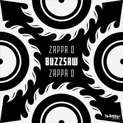Zappa D - Buzzsaw (Original Mix)