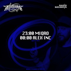 Alex Inc - Guest Mix @ Miqrokosmos by MIQRO // Radio Szczecin