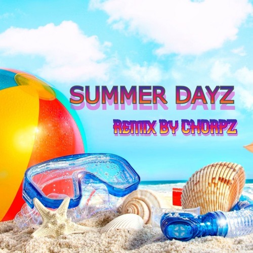 Related tracks: SUMMER DAYZ  (mix)