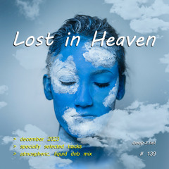 Lost In Heaven #139 (dnb mix - december 2023) Atmospheric | Liquid | Drum and Bass