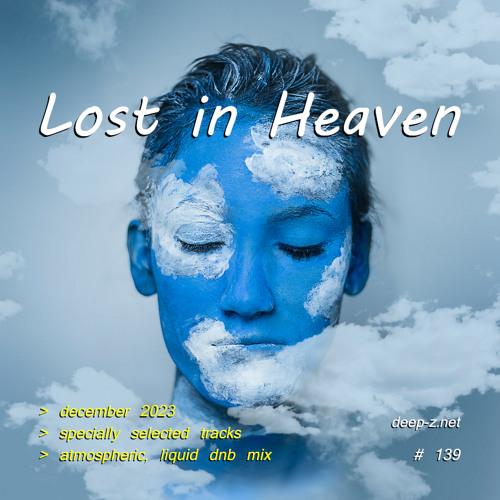 Lost In Heaven #139 (dnb mix - december 2023) Atmospheric | Liquid | Drum and Bass