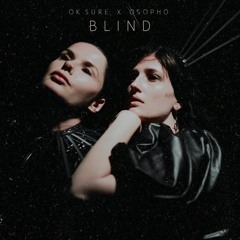 Ok Sure x Osopho - Blind