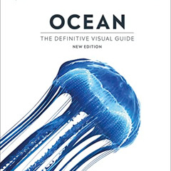 download EPUB 📝 Ocean, New Edition (DK Definitive Visual Encyclopedias) by  DK &  Fa
