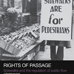 [Download] KINDLE 📙 Rights of Passage: Sidewalks and the Regulation of Public Flow (