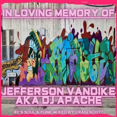 80's Soul & Funk (My Tribute to Jefferson Vandike aka DJ Apache) - 17-03-23