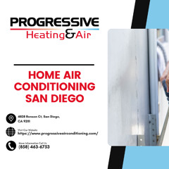 Home Air Conditioning Services in San Diego by Progressive Heating & Air