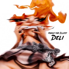 Amaze the Illest-Deli(REMIX)