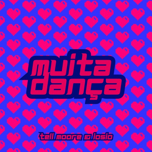 Tell Moore, IOSIO - Muita Dança [FREE DL]