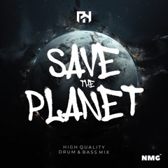 NMG Drum & Bass Mix #019 "Save The Planet" by pN