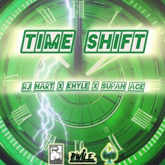 RJ Hart + Supah Ace + Pwile with Kyle - Time-Shift