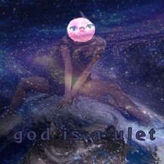 god is a ulet
