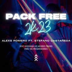 🍫 PACK FREE 2K23 - DJ Alexs Romero Ft. Stefano Castañeda 🎧
