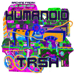 HUMANOID TRSH