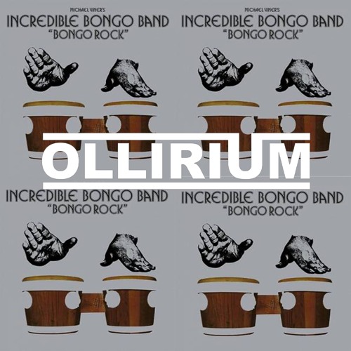 Stream Incredible Bongo Band - Bongo Rock (Ollirium Remix) by Ollirium |  Listen online for free on SoundCloud