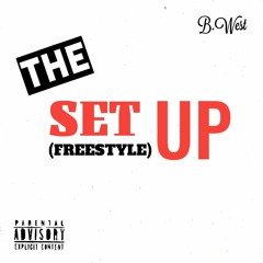 THE SET UP (FREESTYLE