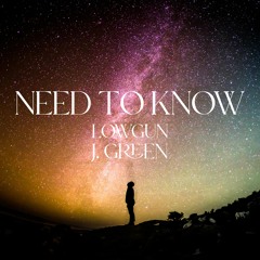 Need To Know ft. LowGun