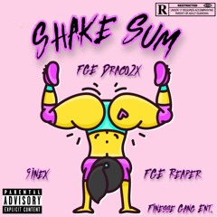 Shake Sum (feat. 9inex & FGE Reaper)