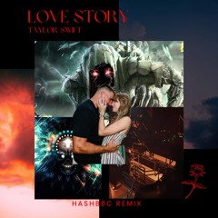 Taylor Swift - Love Story (HASHBBC DUBSTEP REMIX)