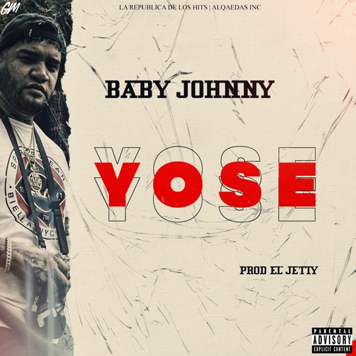 Baby Johnny - Yo Se [Prod El Jetty, Real Notaz]
