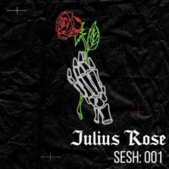 Julius Rose Sesh: 001 | Bass Set